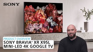 Sony  BRAVIA® XR X95L MiniLED 4K Google TV – Product Overview [upl. by Einahpit]