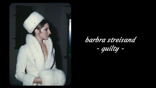 Barbra Streisand  Guilty ft Barry Gibb Lyrics [upl. by Assena]