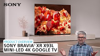 Sony  BRAVIA® XR X93L MiniLED 4K Google TV – Product Overview [upl. by Oruhtra61]