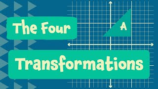 The Four Transformations In Maths [upl. by Allyce]