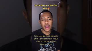 SOFÁ BREJA E NETFLIX Feat Youngui [upl. by Kono]