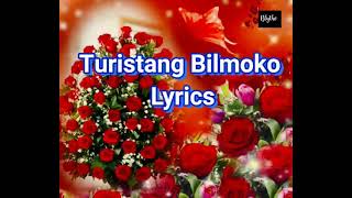 Turistang Bilmoko Lyrics [upl. by Ivatts]