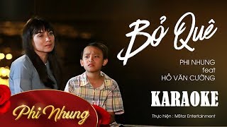 Karaoke Bỏ Quê  Phi Nhung ft Hồ Văn Cường  Official [upl. by Ryann]