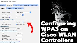 Configuring WPA3 on Cisco WLAN Controller [upl. by Chilson985]