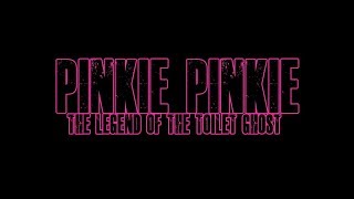 Pinkie Pinkie The Legend Of The Toilet Ghost [upl. by Onairpic314]