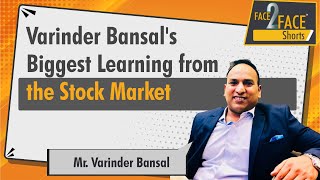 Varinder Bansals biggest learning from the stock market  Face2FaceShorts [upl. by Aprilette928]