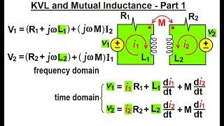 Electrical Engineering Ch 14 Magnetic Coupling 8 of 55 KVL and Mutual Inductance  Part 1 [upl. by Zinn]