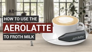 How To Use the AeroLatte To Froth Milk [upl. by Aeslehs]