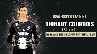 Goalkeeper training  Thibaut Courtois training  Real and the Belgium national team [upl. by Nooj483]