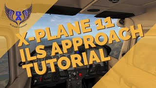 XPLANE 11 ILS APPROACH TUTORIAL [upl. by Tony]