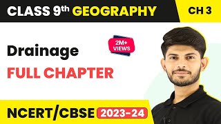 Drainage Full Chapter Class 9  CBSE Class 9 Geography Chapter 3 [upl. by Ozen]