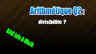 02arithmétique  divisibilité dans Z [upl. by Willy269]