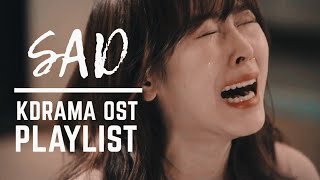 Playlist  Korean Drama OST 🎼 Sad Song😢 [upl. by Haldi94]