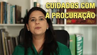 CUIDADOS COM A PROCURAÇÃO [upl. by Lehar748]