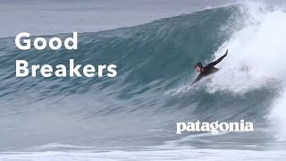 Good Breakers  Patagonia [upl. by Hgielsa525]