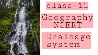 Drainage System  Chapter 3 Geography NCERT class 11 upsciaspowerpcsiastarget [upl. by Jada]