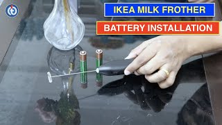 IKEA Milk Frother Battery Installation Procedure [upl. by Rossuck]