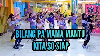 BILANG PA MAMA MANTU KITA SO SIAP  Viral TikTok  Choreo Zin Chicie [upl. by Prendergast957]