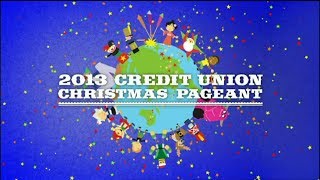 2013 Credit Union Christmas Pageant [upl. by Skyla736]