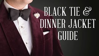 How To Wear A Dinner Jacket amp Black Tie Guide [upl. by Analle]