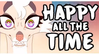 Happy All The Time  Original Animation Meme [upl. by Joliet196]