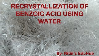 Recrystallization of Benzoic acid using water [upl. by Alyled855]