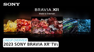 Sony  2023 Sony BRAVIA® XR TV Lineup – Lineup Overview [upl. by Ned]