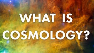 What is Cosmology [upl. by Marih]