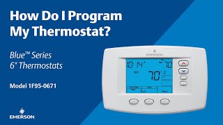 Emerson Blue Series 6quot  1F950671  How Do I Program My Thermostat [upl. by Lesde]