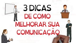 3 Dicas de como MELHORAR sua COMUNICAÇÃO  SejaUmaPessoaMelhor [upl. by Eneroc]