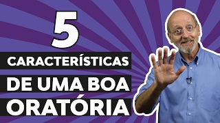 5 Características de uma Boa Oratória [upl. by Arrac]