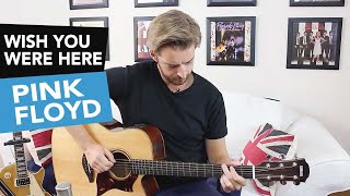 WISH YOU WERE HERE ACOUSTIC GUITAR TUTORIAL  Pink Floyd Guitar Lesson [upl. by Earahs]