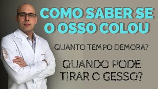 COMO SABER SE O OSSO COLOU Consolidação óssea [upl. by Notsuh]