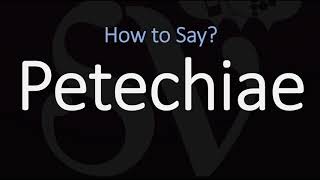 How to Pronounce Petechiae CORRECTLY Meaning amp Pronunciation [upl. by Adnohser84]