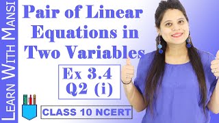 Class 10 Maths  Chapter 3  Exercise 34 Q2 i  Pair Of Linear Equations in Two Variables  NCERT [upl. by Scheers154]