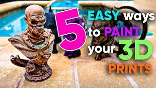 5 EASY ways to PAINT your 3D PRINTS [upl. by Ceciley]