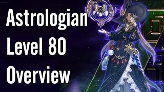 Astrologian Level 80 Overview  FFXIV Shadowbringers [upl. by Ahsemad]