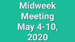 Midweek Meeting May 410 2020🌼 [upl. by Hoffman]