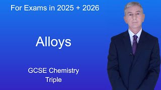 GCSE Chemistry Revision quotAlloysquot Triple [upl. by Morrison]