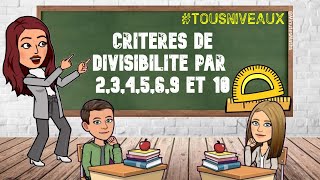 LES CRITÈRES DE DIVISIBILITÉ PAR 234569 ET 10 [upl. by Nahshon691]