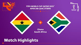 Ghana v South Africa  FIFA World Cup Qatar 2022 Qualifier  Match Highlights [upl. by Rozalie116]