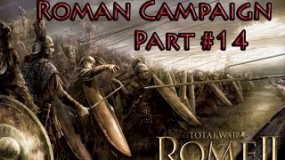 Rome 2 Radious Total War Mod Lets Play Rome Part 14 Ardiaei move into the neighbourhood [upl. by Alyosha]