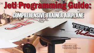 Jeti Programming Guide Comprehensive Trainer Airplane [upl. by Greenebaum]