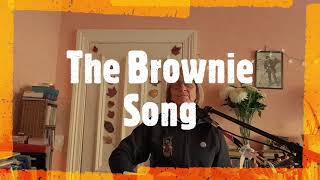 The Brownie song [upl. by Glavin]