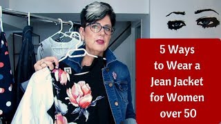 5 WAYS TO WEAR A JEAN JACKET FOR WOMEN OVER 50 [upl. by Nosnevets]