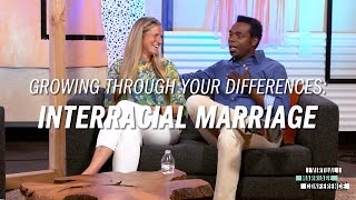 Growing Through Your Differences Interracial Marriage [upl. by Doyle896]