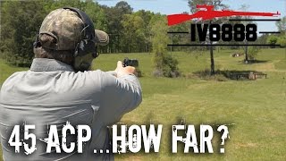 How Far Will a 45 ACP Kill [upl. by Walker388]