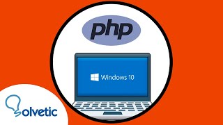 ✔️ Cómo INSTALAR PHP 74 en Windows 10 [upl. by Einniw594]