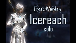 ESO  Icereach Solo frost warden  Fight Ice with Ice [upl. by Lauer415]