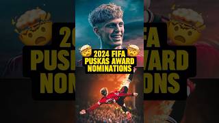 FIFA Puskas Award Nominations 2024🔥 [upl. by Fulvia]